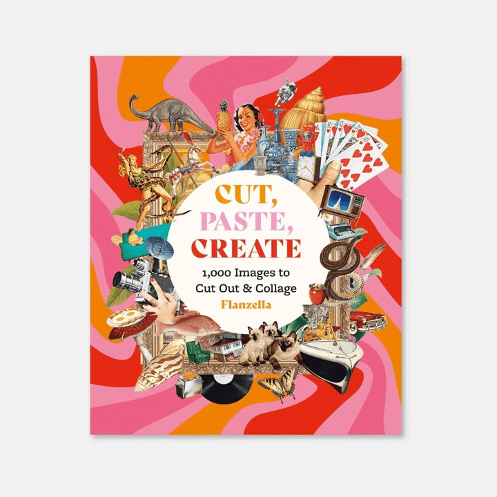 Cut, Paste, Create: 1000 Images To Cut Out and Collage