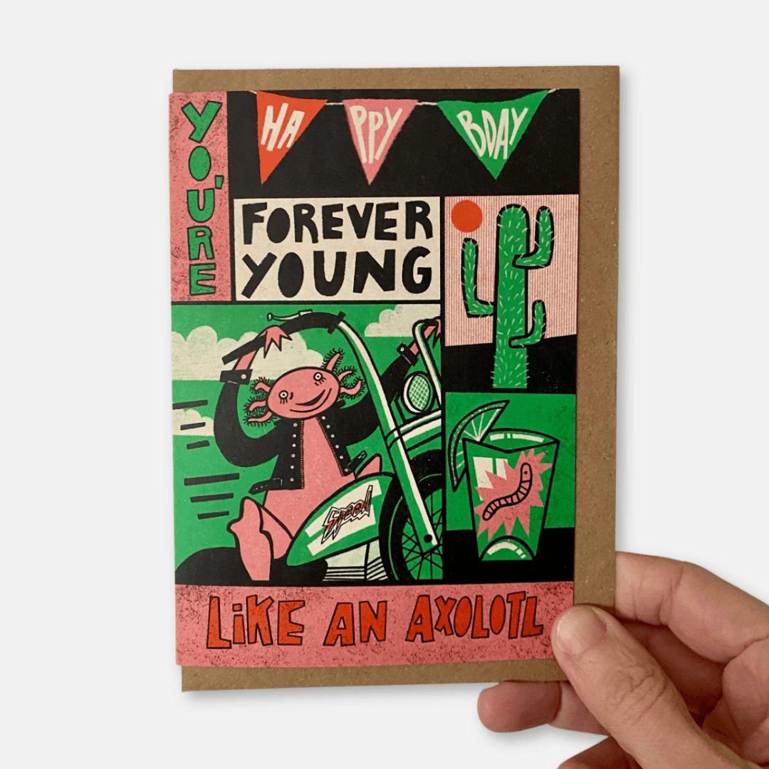 Forever Young Axolotl Birthday Greetings Card